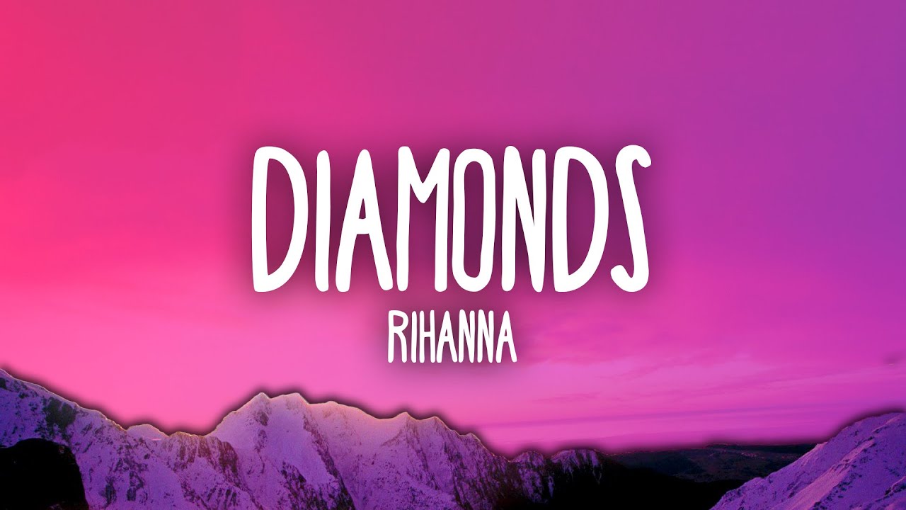 Rihanna - Diamonds