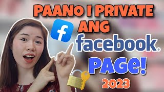 PAANO MAG PRIVATE NG FACEBOOK PAGE 2023 || HOW TO MAKE FACEBOOK PAGE PRIVATE