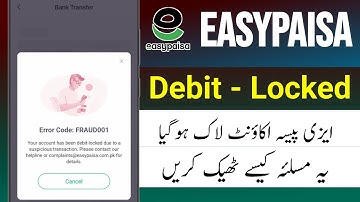 your account has been debit locked due to a suspicious | Easypaisa Payment transfer Problem