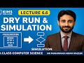 Lec-6.6: Dry Run of Pseudocode and Flowchart |Simulation in problem solving | 9th Class Computer