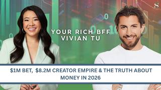 Your Rich BFF Vivian Tu: $1M Bet,  $8.2M Creator Empire & The Truth About Money in 2026