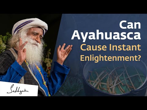 آیا Ayahuasca می تواند یک تجربه معنوی شدید ارائه دهد؟ پاسخ های سادگورو