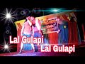 Lal gulapi lal gulapia melody dance songaro dance group