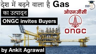 Natural Gas Production in India to go up - ONGC invites bids from buyers for KG basin gas