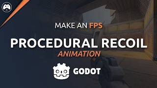 Procedural Weapon Recoil Animation - Godot FPS Series #22