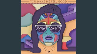 Video thumbnail of "Satin Jackets - You Make Me Feel Good (Deep Mix)"