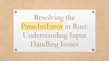 Resolving the ParseIntError in Rust: Understanding Input Handling Issues