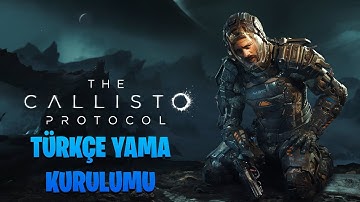 The Callisto Protocol Türkçe Yama Kurulumu