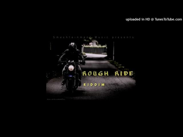 Rough Ride riddim mix