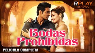 Bodas Prohibidas Romantica Rplay Pelicula Completa En Español Latino