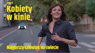 Kobiety w kinie: Najgorszy człowiek na świecie