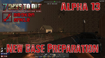 7D2D| A13 | BrokenAnkle-SMP  S2E12 "New Base Preparation!"