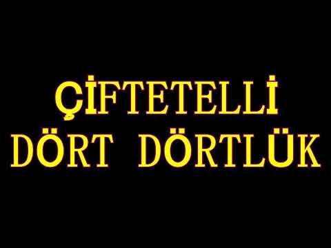 ÇİFTETELLİ DÖRT DÖRTLÜK
