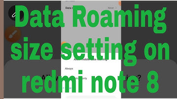 Data Roaming size setting on redmi note 8