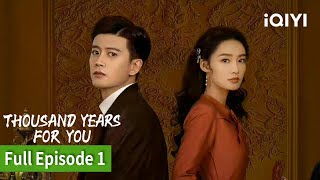 【FULL】Thousand Years For You | Episode 01 | Ren Jialun  Li Qin | iQIYI Philippines