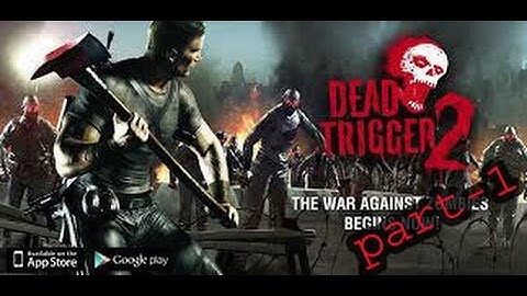 Dead Trigger2 -Walkthrough-part 1:welcome back