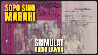AUDIO LAWAK SRIMULAT - SOPO SING MARAHI