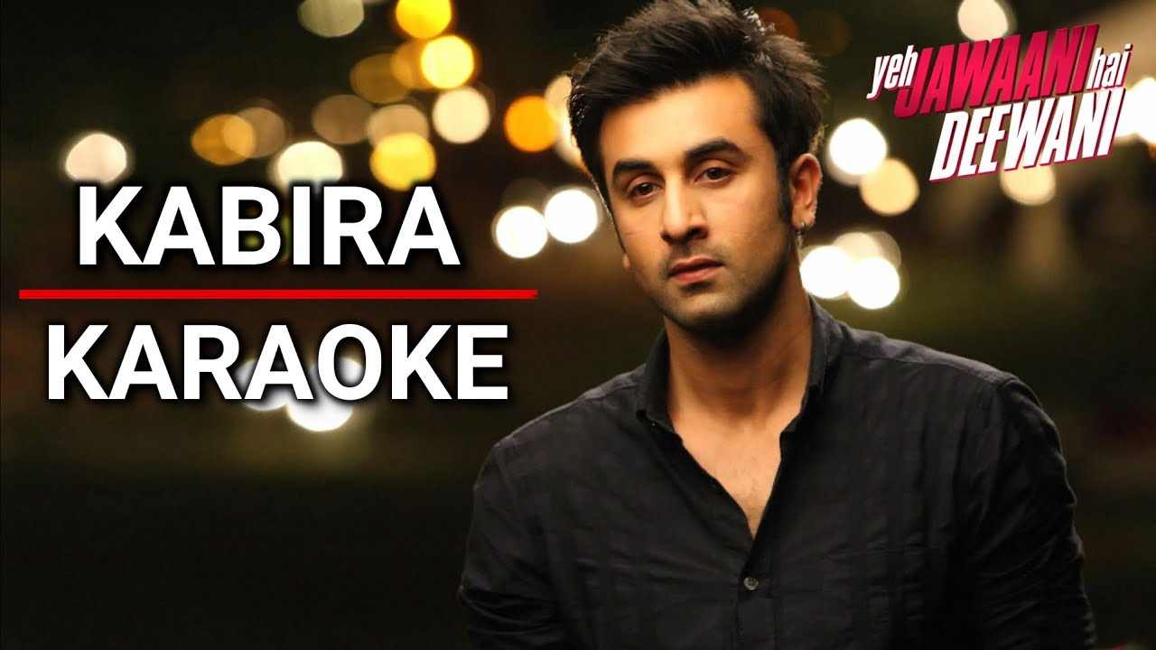 Kabira   Karaoke  Yeh Jawaani Hai Deewani  Ranbir Kapoor Deepika Padukone  Pritam  RuCho