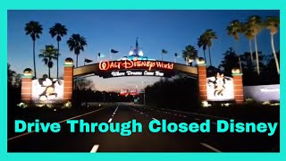 Disney World Closed | Disney Drive During Closure | Disney Springs