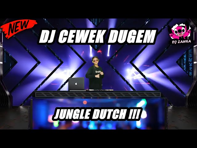 DJ JUNGLE DUTCH TERBARU 2021 | CEWEK DUGEM FULL BASS ( DJ ZAHRA ) class=