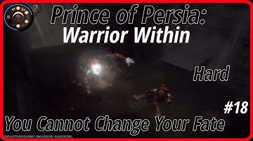 [1920x1080 PC] Prince of Persia: Warrior Within (2004) Hard #18 ✓ You Cannot Change Your Fate