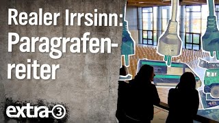 Realer Irrsinn: Der Paragrafenreiter