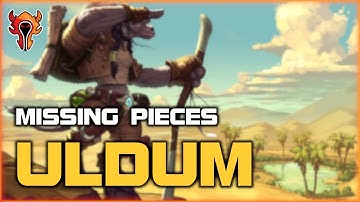 Missing Pieces - Uldum