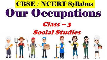 Our Occupations~ Class-3 Social Studies - CBSE / NCERT Syllabus