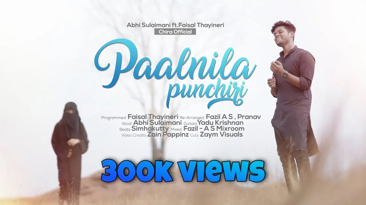 Paalnila Punchiri   Reprised  Abhi Sulaimani ft Faisal Thayineri