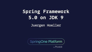 Spring Framework 5.0 on JDK 8 & 9 - Juergen Hoeller
