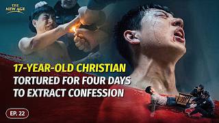 The Facts of the CCP's Tyrannical Persecution of Christians, Ep. 22: 17-Year-Old Christian Tortured for Four Days to Extract Confession