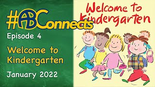 #ABConnects - Episode 4 - Welcome to Kindergarten