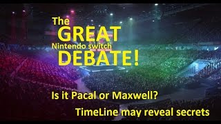 The Great Nintendo Switch Debate. Is it Pascal or Maxwell?