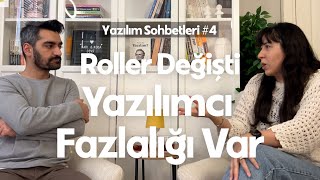 Yazılım Neden Bu Kadar Popüler? Bu İşin Sonu Nereye Gidiyor? | Yazılım Sohbetleri