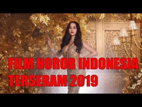 Film Filmhoror Filmterseram Daftar Film Horor Indonesia Terbaru