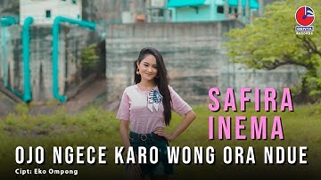 SAFIRA INEMA ~OJO NGECE KARO WONG ORA NDUE
