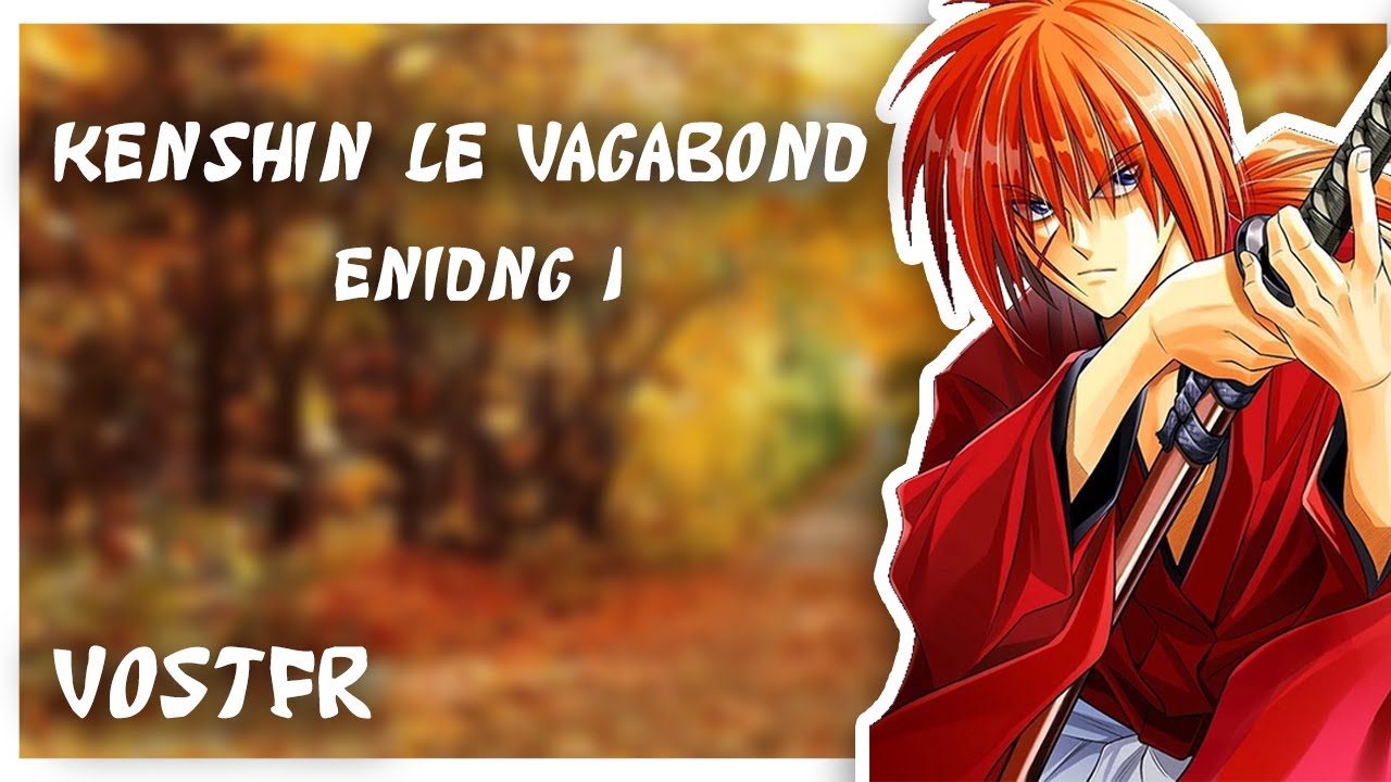 [VOSTFR] KENSHIN LE VAGABOND ( 2023 ) - ENDING 1 - YouTube