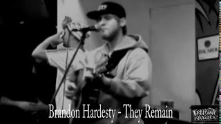 Brandon Hardesty - They Remain  (acoustic @ Nervous Nellies)