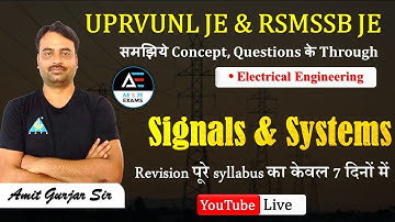 7- SIGNALS & SYSTEMS |UPRVUNL JE & RSMSSB JE| Revision पूरे syllabus का केवल 7 दिनों में by Amit sir