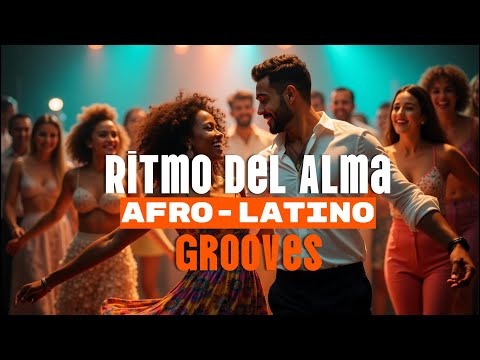 Ritmo Del Alma Afro Latino Grooves
