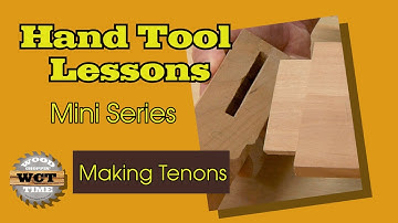 Hand Tool Lesson- Making Tenons