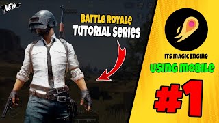 Battle Royale Game Development Series Using Mobile #1 | Its Magic Engine Tutorial Video