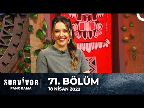 Survivor Panaroma 71. Bölüm | 18 Nisan 2022