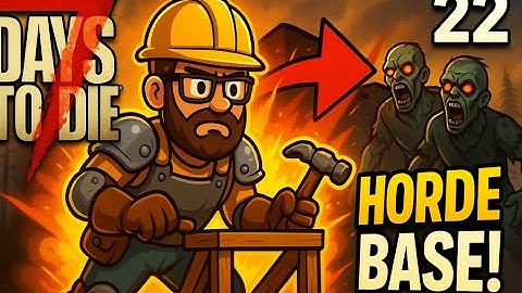 🔥 7 Days to Die – Episode 22: Time to Build! Starting My New Horde Base 🔥