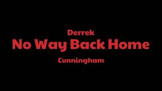 Derrek Cunningham - No Way Back Home (Official Audio)