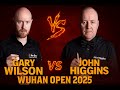 Gary Wilson vs John Higgins - Wuhan Open 2025 #snooker2025 #snookerft5