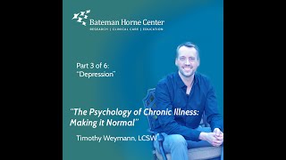 Psychology of Chronic Illness: Making it Normal [Part 3: Depression]
