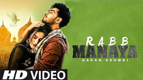 Rabb Manaya (Official Song) Karan Sehmbi | Rab Manya | Latest Punjabi Songs | New Punjabi Song 2021