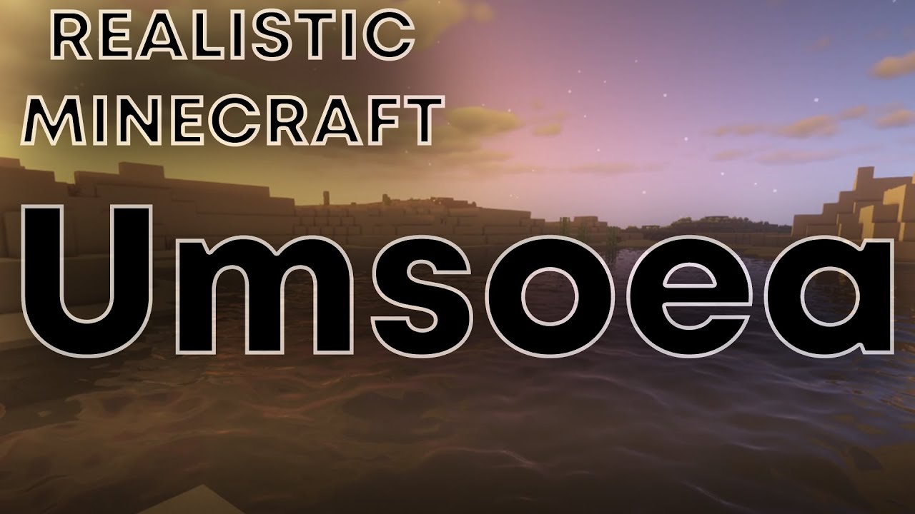Umsoea - Realistic Minecraft