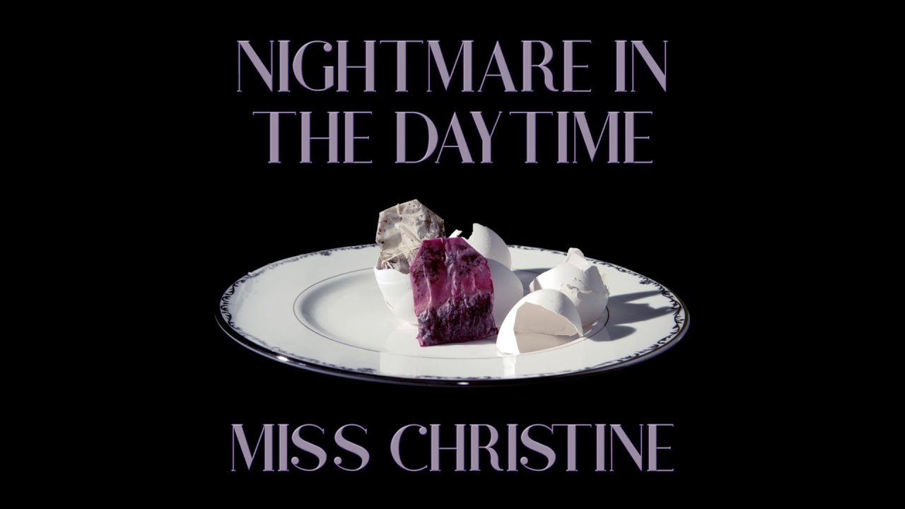 Miss Christine - "Nightmare in the Daytime" (Official Audio)